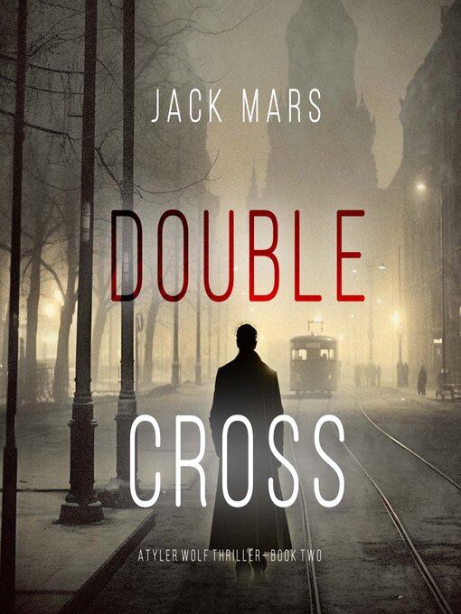 Title details for Double Cross by Jack Mars - Wait list